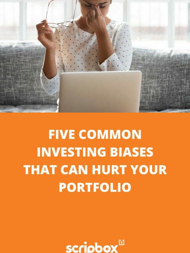 Five common investing biases that can hurt your portfolio | Scripbox