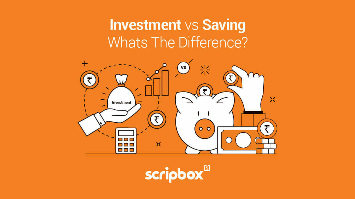 Difference Between Investment & Saving