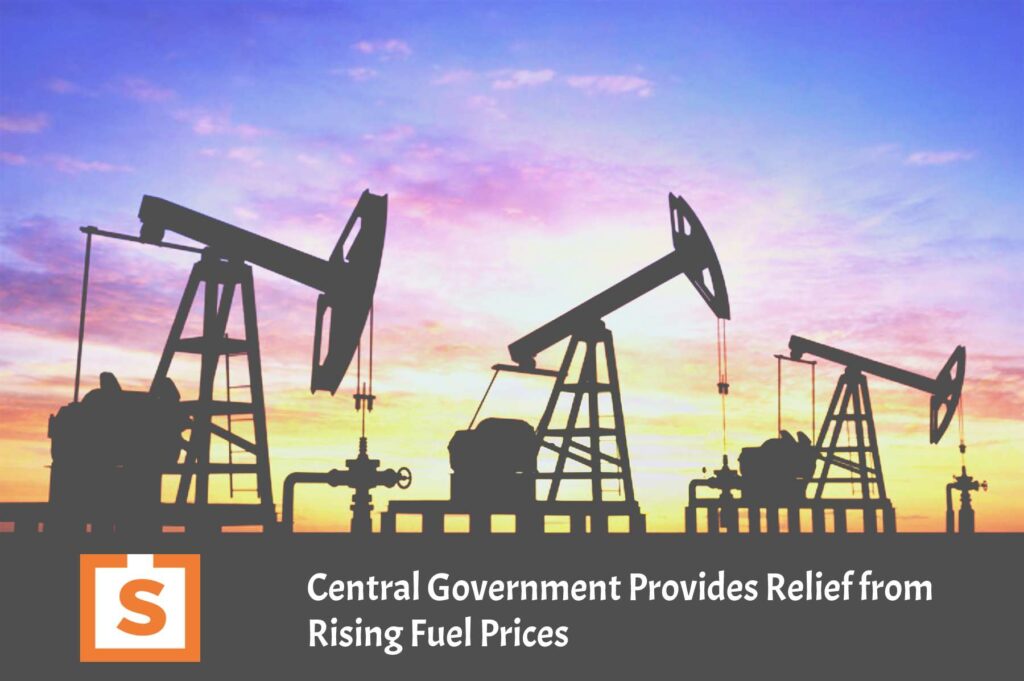 Central Government Provides Relief from Rising Fuel Prices
