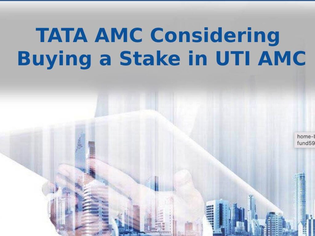 Tata Asset Management is considering buying a stake in UTI AMC