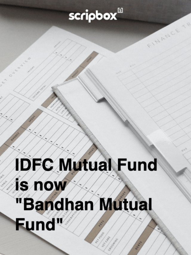 IDFC Mutual Fund  is now  “Bandhan Mutual Fund”